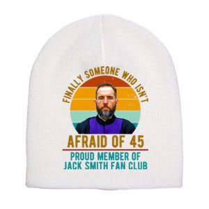 Finally Someone Who Isnt Afraid Of 45 Jack Smith Short Acrylic Beanie