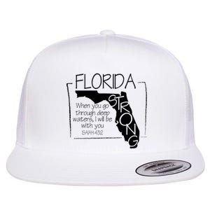 Florida Strong When You Go Through Deep Water Flat Bill Trucker Hat