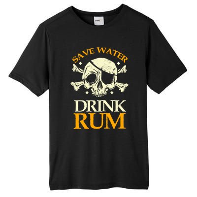 Funny Save Water Rum Skeleton Pirate Meaningful Gift Tall Fusion ChromaSoft Performance T-Shirt