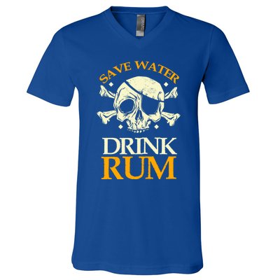 Funny Save Water Rum Skeleton Pirate Meaningful Gift V-Neck T-Shirt