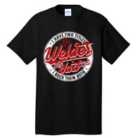 Funny Saying Welding Dad I Have Two Titles Dad And Welder Tall T-Shirt