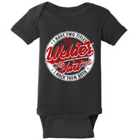 Funny Saying Welding Dad I Have Two Titles Dad And Welder Baby Bodysuit