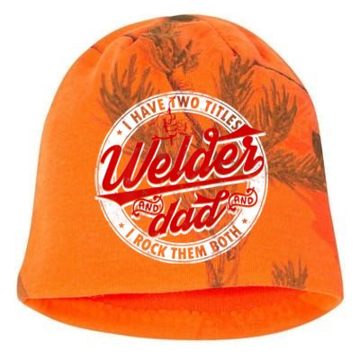 Funny Saying Welding Dad I Have Two Titles Dad And Welder Kati - Camo Knit Beanie