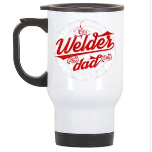 Funny Saying Welding Dad I Have Two Titles Dad And Welder Stainless Steel Travel Mug