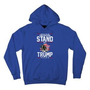 Firefighters Stand With Trump 2024 SupporterS Funny Gift 2024 Funny Gift Tall Hoodie