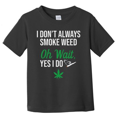 Funny Smoke Weed Marijuana Stoner Toddler T-Shirt