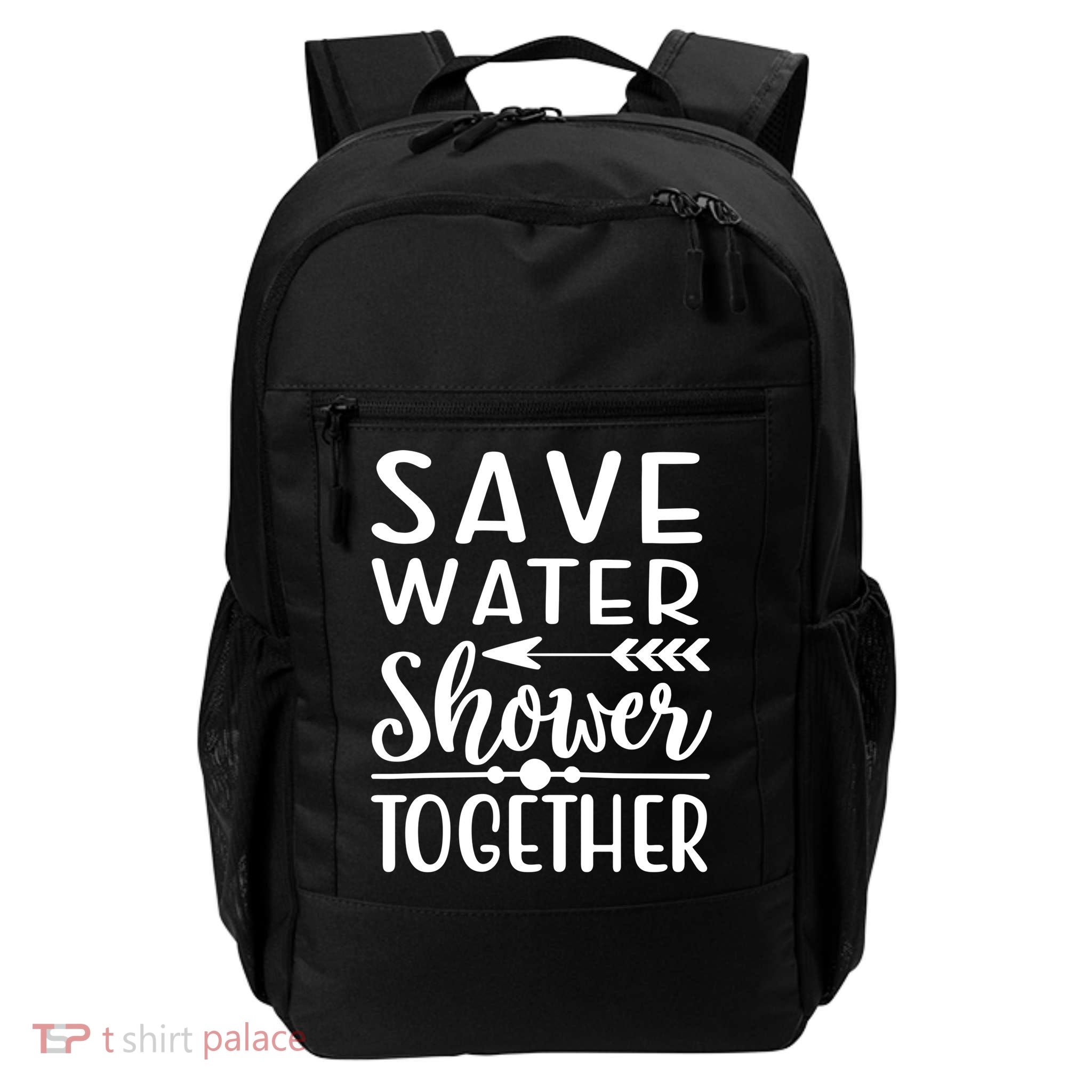 Funny Save Water Shower Together Saving Water Showering Gift Backpack