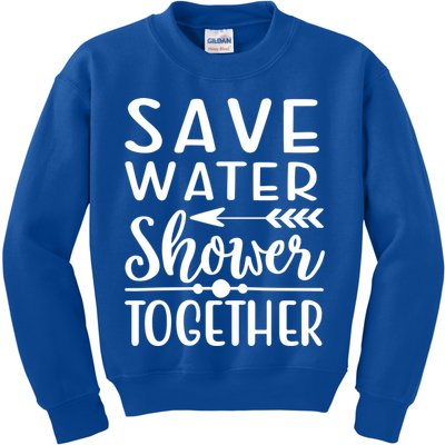 Funny Save Water Shower Together Saving Water Showering Gift Kids Sweatshirt