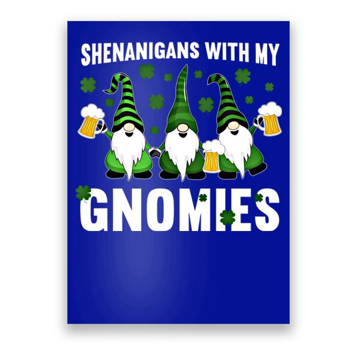 Funny Shenanigans With My Gnomies St Patricks Day Gnome Cool Gift Poster