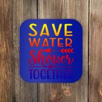 Funny Save Water Shower Together Saving Water Showering Gift Coaster