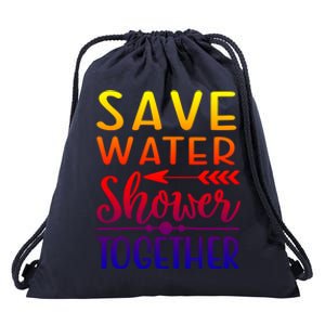 Funny Save Water Shower Together Saving Water Showering Gift Drawstring Bag