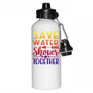 Funny Save Water Shower Together Saving Water Showering Gift Aluminum Water Bottle