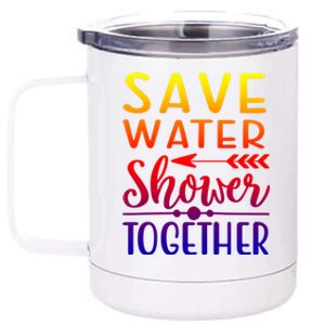 Funny Save Water Shower Together Saving Water Showering Gift 12 oz Stainless Steel Tumbler Cup