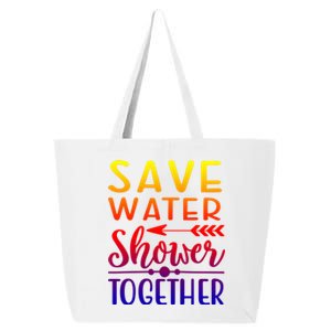 Funny Save Water Shower Together Saving Water Showering Gift 25L Jumbo Tote