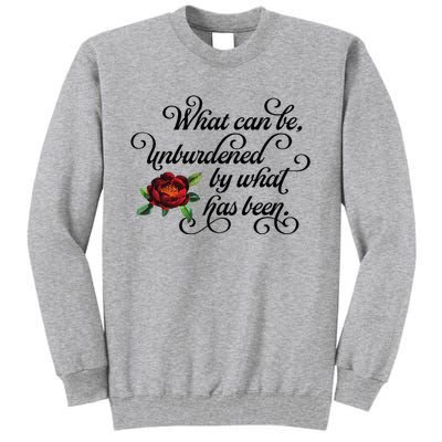 Floral Script What Can Be Unburdened By What Has Been Tall Sweatshirt