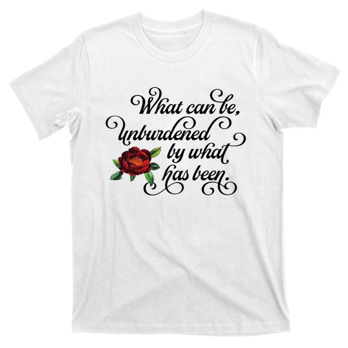 Floral Script What Can Be Unburdened By What Has Been T-Shirt