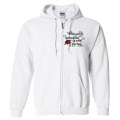 Floral Script What Can Be Unburdened By What Has Been Full Zip Hoodie