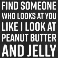 Find Someone Who Looks At You Meme Gift Peanut Butter And Jelly Gift 7 Panel Mesh Trucker Snapback Hat
