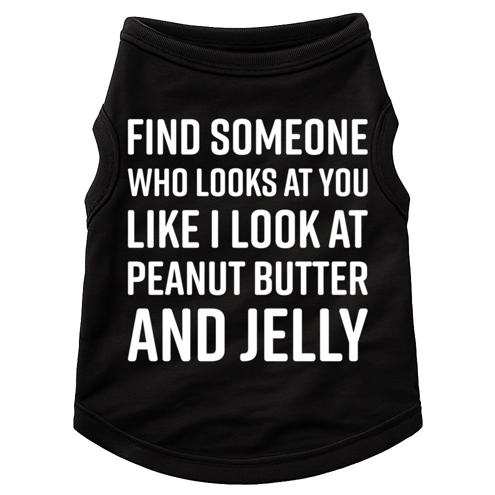 Find Someone Who Looks At You Meme Gift Peanut Butter And Jelly Gift Doggie Tank