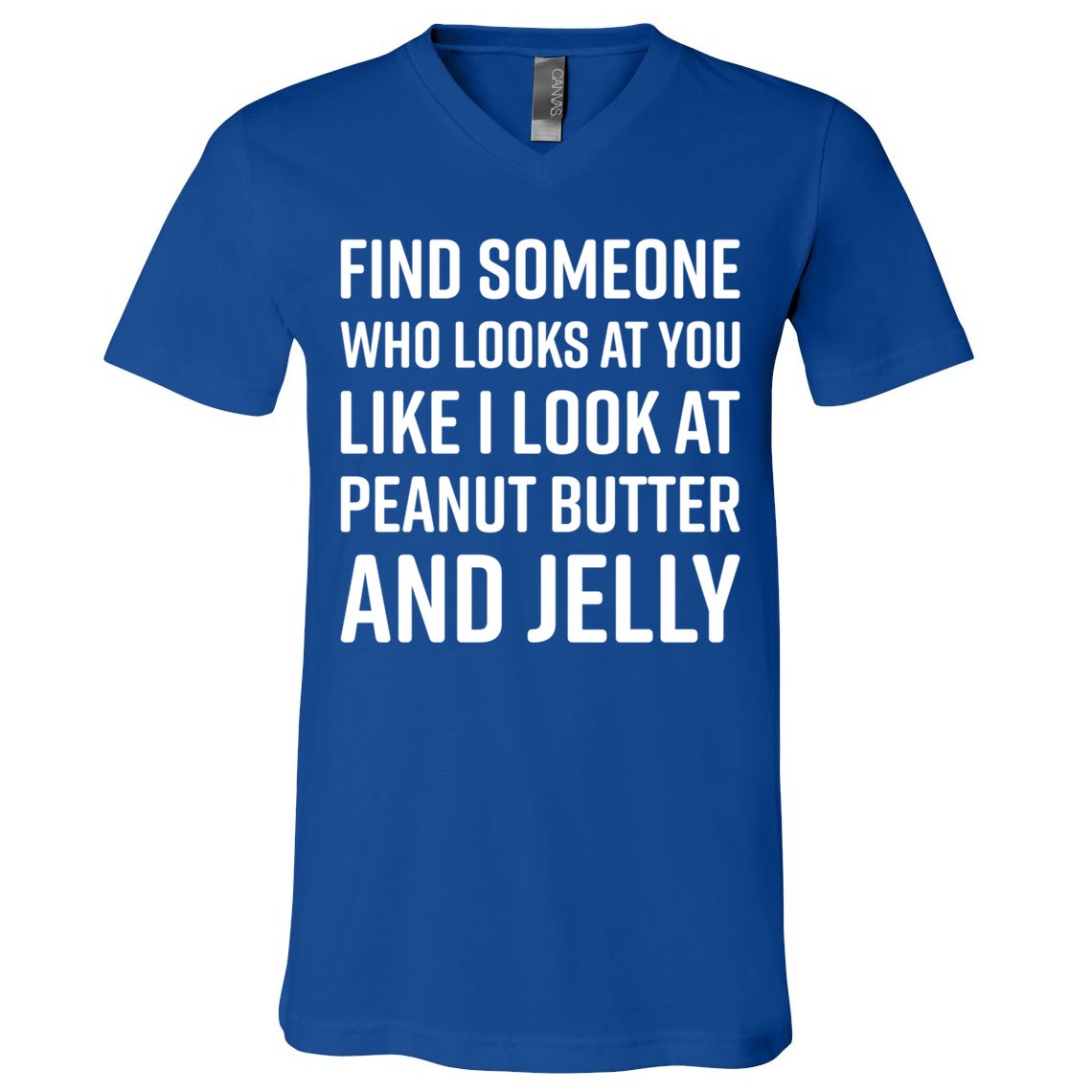 Find Someone Who Looks At You Meme Gift Peanut Butter And Jelly Gift V-Neck T-Shirt