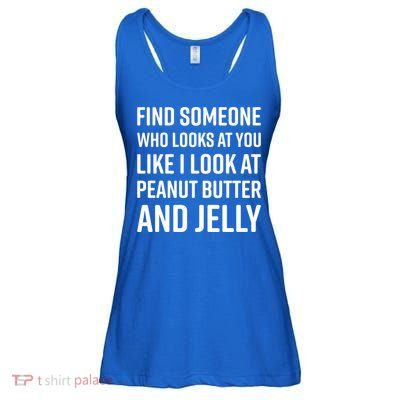 Find Someone Who Looks At You Meme Gift Peanut Butter And Jelly Gift Ladies Essential Flowy Tank