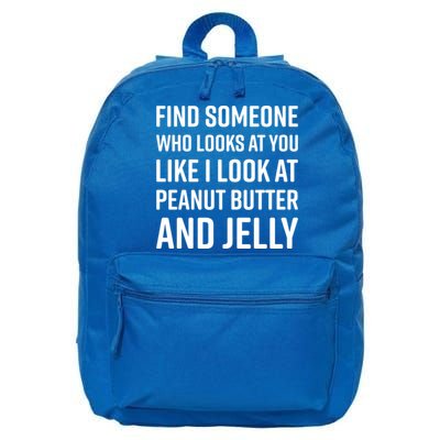 Find Someone Who Looks At You Meme Gift Peanut Butter And Jelly Gift 16 in Basic Backpack