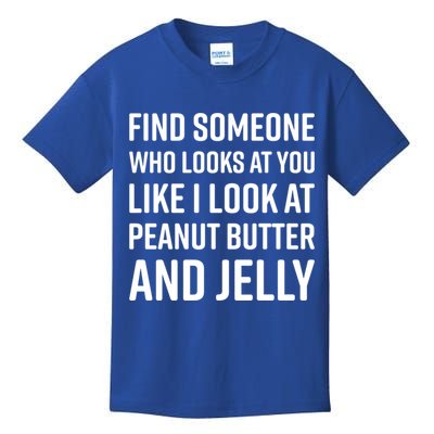Find Someone Who Looks At You Meme Gift Peanut Butter And Jelly Gift Kids T-Shirt