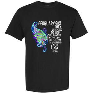 February She Whispered Back I Am The Storm Butterfly Garment-Dyed Heavyweight T-Shirt