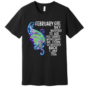 February She Whispered Back I Am The Storm Butterfly Premium T-Shirt