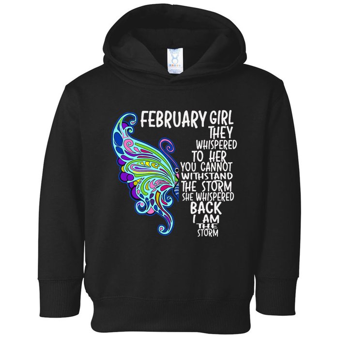 February She Whispered Back I Am The Storm Butterfly Toddler Hoodie