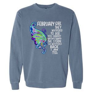 February She Whispered Back I Am The Storm Butterfly Garment-Dyed Sweatshirt