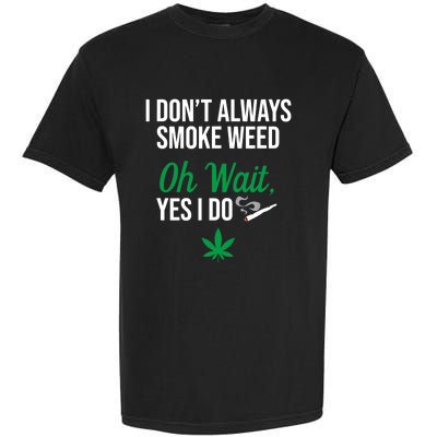 Funny Smoke Weed Marijuana Stoner Garment-Dyed Heavyweight T-Shirt