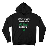 Funny Smoke Weed Marijuana Stoner Hoodie