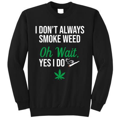 Funny Smoke Weed Marijuana Stoner Sweatshirt