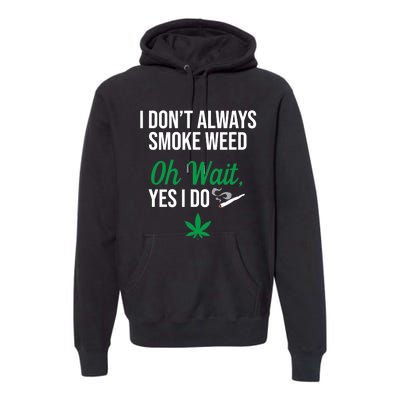 Funny Smoke Weed Marijuana Stoner Premium Hoodie