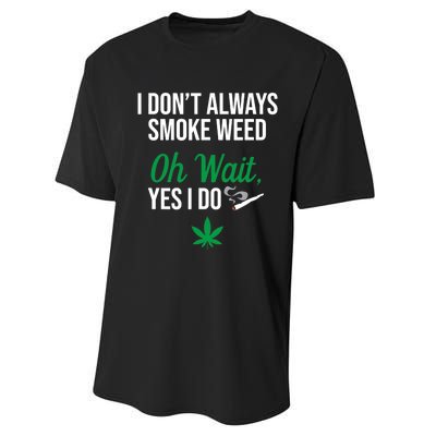 Funny Smoke Weed Marijuana Stoner Performance Sprint T-Shirt