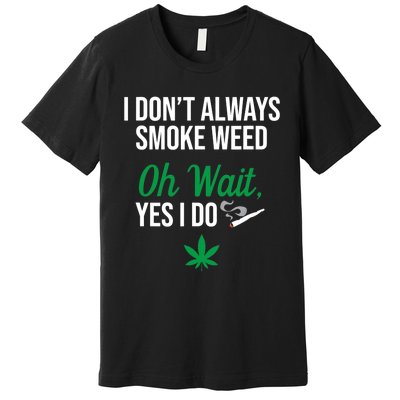 Funny Smoke Weed Marijuana Stoner Premium T-Shirt