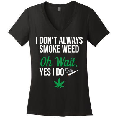 Funny Smoke Weed Marijuana Stoner Women's V-Neck T-Shirt