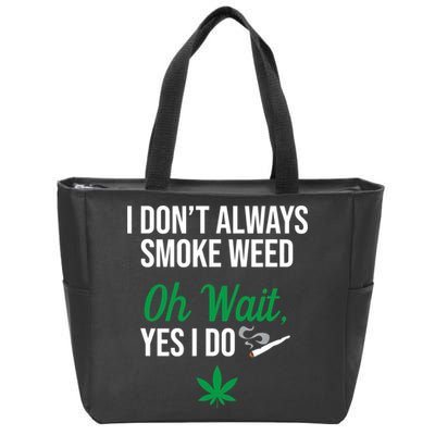 Funny Smoke Weed Marijuana Stoner Zip Tote Bag
