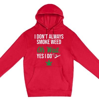 Funny Smoke Weed Marijuana Stoner Premium Pullover Hoodie