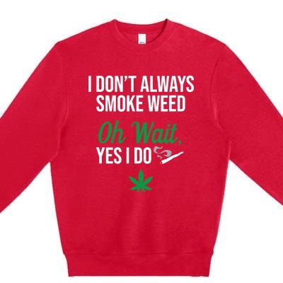 Funny Smoke Weed Marijuana Stoner Premium Crewneck Sweatshirt