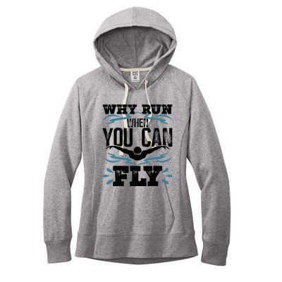 Funny Swimming Why Run When You Can Fly Women's Fleece Hoodie