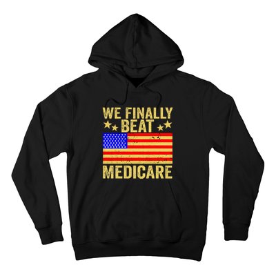 Funny Saying We Finally Beat Medicare Vintage Usa Flag Hoodie