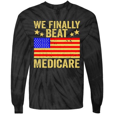 Funny Saying We Finally Beat Medicare Vintage Usa Flag Tie-Dye Long Sleeve Shirt