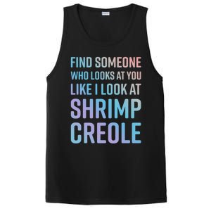 Find Someone Who Looks At You Like I Look At Shrimp Creole Gift PosiCharge Competitor Tank