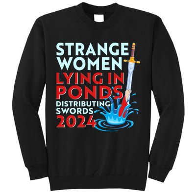 Funny Strange Women Lying In Ponds Distributing Swords 2024 Tall Sweatshirt