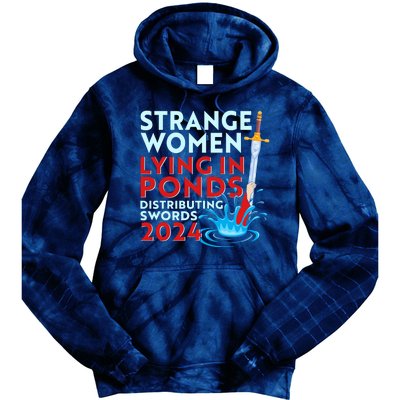 Funny Strange Women Lying In Ponds Distributing Swords 2024 Tie Dye Hoodie