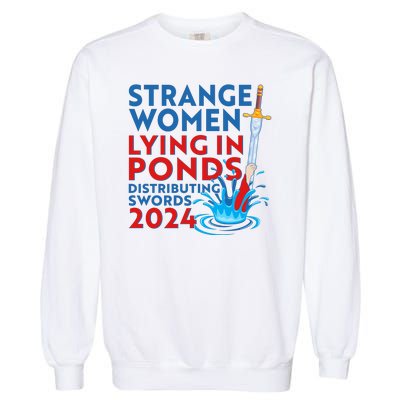 Funny Strange Women Lying In Ponds Distributing Swords 2024 Garment-Dyed Sweatshirt