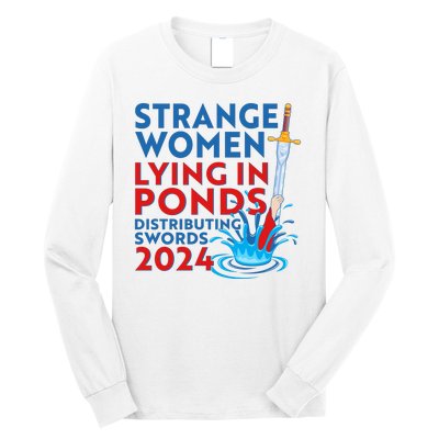 Funny Strange Women Lying In Ponds Distributing Swords 2024 Long Sleeve Shirt