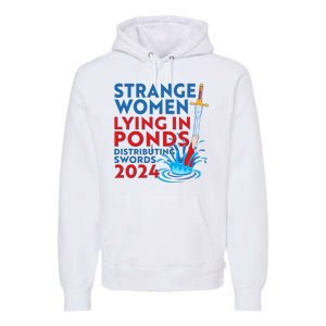 Funny Strange Women Lying In Ponds Distributing Swords 2024 Premium Hoodie